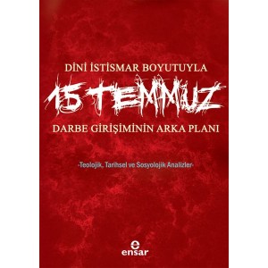 Dini İstismar Boyutuyla 15 Temmuz Darbe Girişiminin Arka Planı