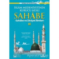 İslam Medeniyetinin Kurucu Nesli Sahabe 3 Sehabe ve Dirayet İlimleri