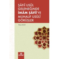 Şafii Asul Geleneğinde İmam Şafiiye Muhalif Usuli Görüşler