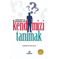 Düzelmek ve Değişmek İçin Kendimizi Tanımak