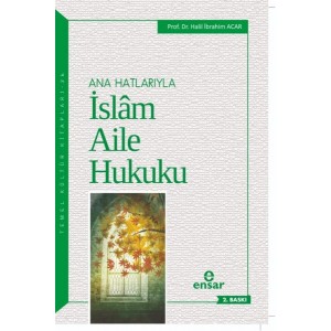 Ana Hatlarıyla İslam Aile Hukuku