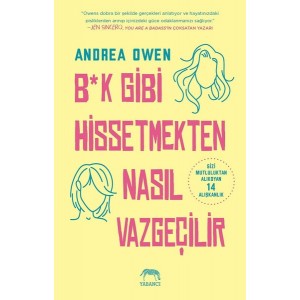 B k Gibi Hissetmekten Nasıl Vazgeçilir