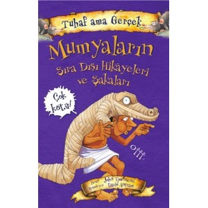 Mumyaların Sıra Dışı Hikayeleri ve Şakaları Tuhaf Ama Gerçek