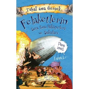 Felaketlerin Sıra Dışı Hikayeleri ve Şakaları Tuhaf Ama Gerçek Para İsrafı