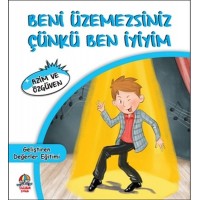 Beni Üzemezsiniz Çünkü Ben İyiyim Azim ve Özgüven
