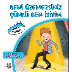 Beni Üzemezsiniz Çünkü Ben İyiyim Azim ve Özgüven Beni Üzemezsiniz Çünkü Ben İyiyim Azim ve Özgüven