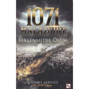1071 Malazgirt Beklenmedik Ölüm 1071 Malazgirt Beklenmedik Ölüm