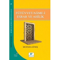 Fütüvvet Namei Esrar ve Ahilik