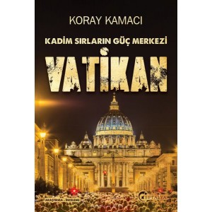 Vatikan Kadim Sırlarının Güç Merkezi