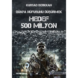 Dünya Nüfusunu Düşürmek Hedef 500 Milyon