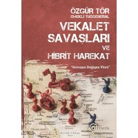 Vekalet Savaşları ve Hibrit Harekat