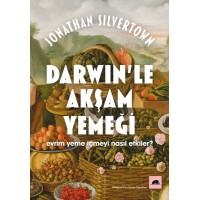 Darwin'le Akşam Yemeği Evrim Yeme İçmeyi Nasıl Etkiler