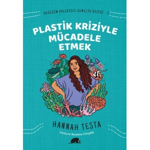 Değişim Kolektifi Gençlik Dizisi 2 Plastik Kriziyle Mücadele Etmek