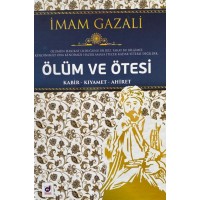Ölüm ve Ötesi Kabir Kıyamet Ahiret