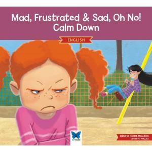 Mad, Frustrated, Sad, Oh No Calm Down İngilizce