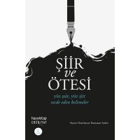 Şiir ve Ötesi Yüz şair, yüz şiir, secde eden kelimeler