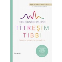 Hayat Güzeldir 78 İnsan Fıtratına Uygun Temiz Tıp Titreşim Tıbbı