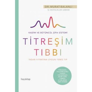 Hayat Güzeldir 78 İnsan Fıtratına Uygun Temiz Tıp Titreşim Tıbbı