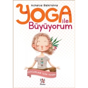Yoga İle Büyüyorum Çocuklar İçin Yoga