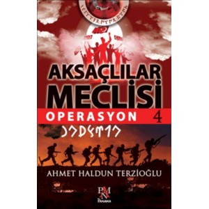 Aksaçlılar Meclisi 4 Operasyon