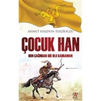 Çocuk Han Hun Çağından Bir Ulu Kahraman