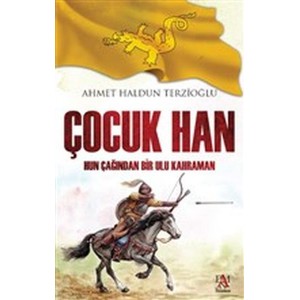 Çocuk Han Hun Çağından Bir Ulu Kahraman