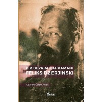 Bir Devrim Kahramanı Feliks Dzerjinski