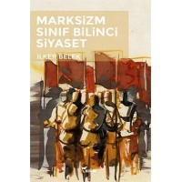Marksizizm Sınıf Bilinci Siyaset