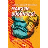 Tarihsel Gelişimi İçerisinde Marx ın Düşüncesi