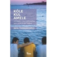 Köle, Kul, Amele