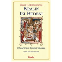 Kralın İki Bedeni Ortaçağ Siyaset Teolojisi Çalışması