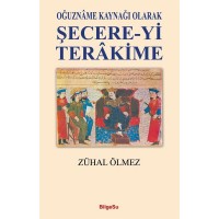 Şecere Yi Terakime Oğuzname Kaynağı Olarak