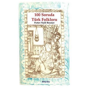 100 Soruda Türk Folkloru 100 Soruda Türk Folkloru