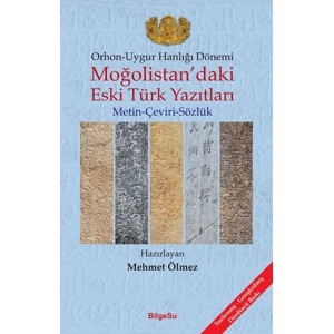 Orhon Uygur Hanlığı Dönemi Moğolistandaki Eski Türk Yazıtları