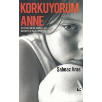 Korkuyorum Anne
