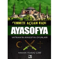 Cennete Açılan Kapı Ayasofya Vatikan'ın Ayasofya Oyunları