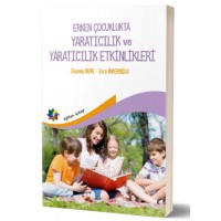 Erken Çocukluk Döneminde Yaratıcılık ve Yaratıcı Etkinlikler