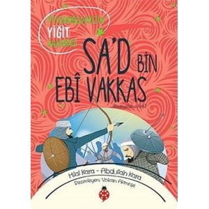 SaD Bin Ebi Vakkas Peygamberimizin Yiğit Arkadaşı