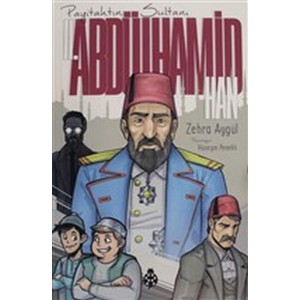 II. Abdülhamid Han Payitahtın Sultanı