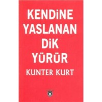Kendine Yaslanan Dik Yürür