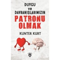 Duygu ve Davranışlarımızın Patronu Olmak