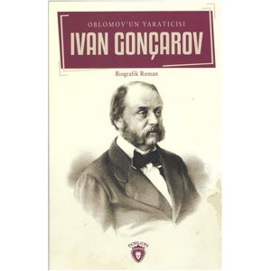 Ivan Gonçarov Oblomovun Yaratıcısı