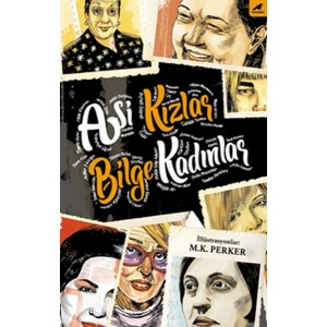 Asi Kızlar, Bilge Kadınlar