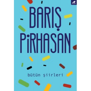 Bütün Şiirleri Barış Pirhasan