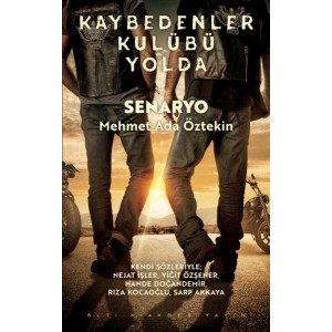 Kaybedenler Kulübü Yolda Senaryo