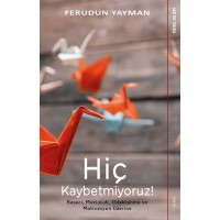 Hiç Kaybetmiyoruz Başarı, Mutluluk, Odaklanma ve Motivasyon Üzerine