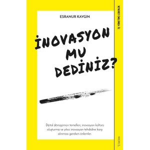 İnovasyon mu Dediniz İnovasyon mu Dediniz