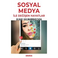 Sosyal Medya ile Değişen Hayatlar