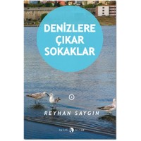 Denizlere Çıkar Sokaklar