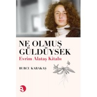 Ne Olmuş Güldüysek Evrim Alataş Kitabı
